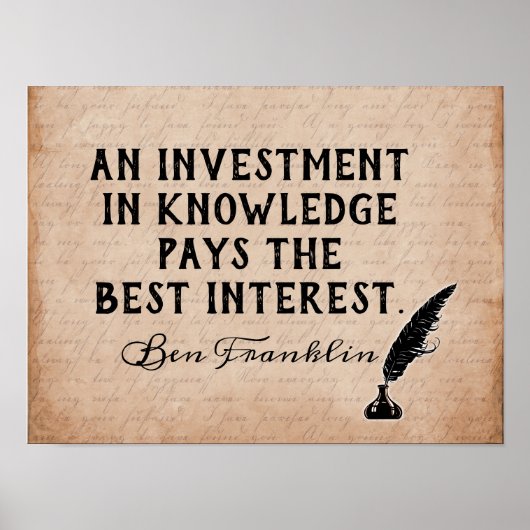 Investeer in Knowledge - Ben Franklin quote - prin Poster (Voorkant)