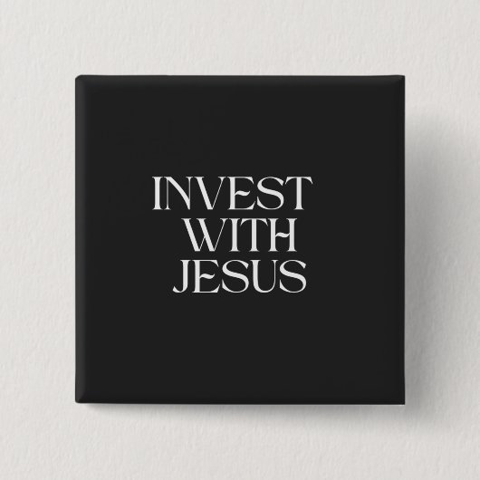 Investeer met Jezus-knop Vierkante Button 5,1 Cm (Voorkant)