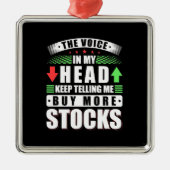 Investeerder in Mijn hoofd koopt meer voorraden Metalen Ornament (Voorkant)