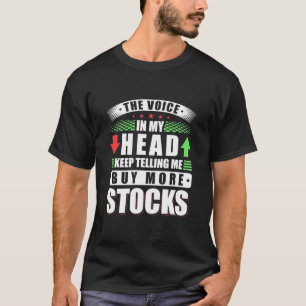 Investeerder in Mijn hoofd koopt meer voorraden T-shirt