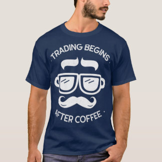 Investeren begint na koffie Funny Mug Face T-shirt