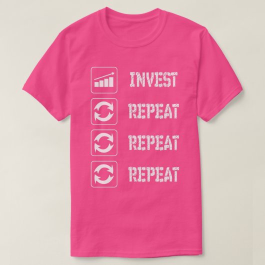 INVESTEREN EN HERHALEN T-SHIRT (Design voorkant)