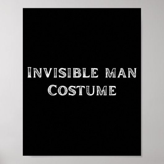 Invisible Man Costume Funny Lazy Halloween Party  Poster (Voorkant)