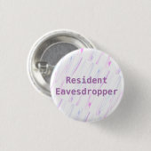 Inwoner Eavesdropper Funny Ronde Button 3,2 Cm (Voorkant /achterkant)