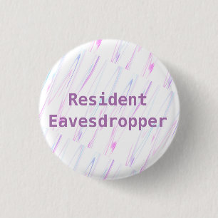 Inwoner Eavesdropper Funny Ronde Button 3,2 Cm