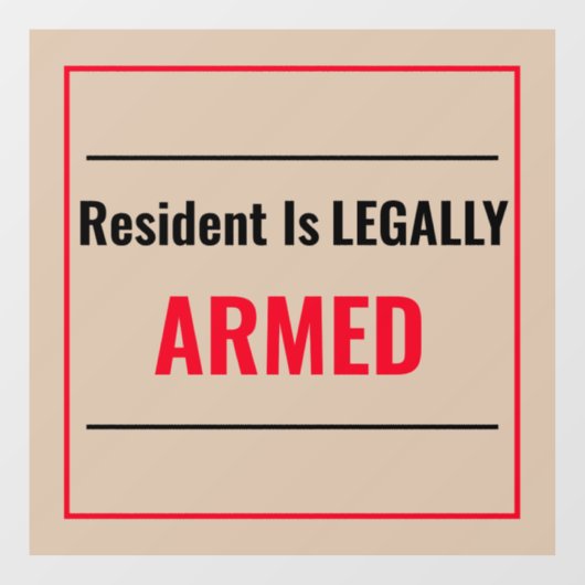 Inwoner is LEAGALLY ARMED Raamsticker (Vel)
