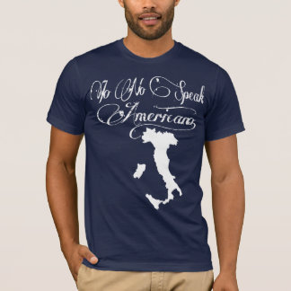 IO NO SPREK AMERICANO SONO ITALIANO GIOVANNI PAOLO T-SHIRT