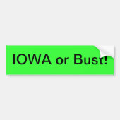 IOWA of Bust! Bumpersticker (Voorkant)
