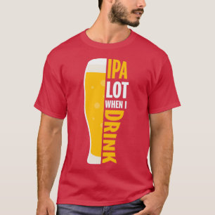 IPA-DRINK T T-SHIRT
