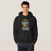 Ipa Lot Wanneer Ik Drink   Bier Drinken Hoodie (Voorkant volledig)