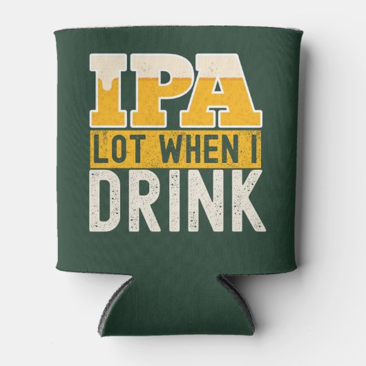 IPA mucho cuando bebo cerveza divertida  Blikjeskoeler (Voorkant)