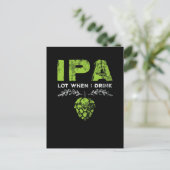 IPA-partij wanneer ik Craft Beer Drink Briefkaart (Staand voorkant)