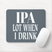 IPA-partij wanneer ik Drink Muismat (Met muis)