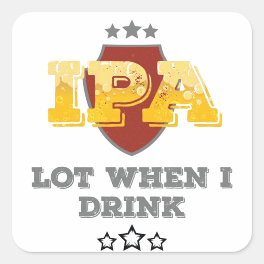IPA-partij wanneer ik Drink Vierkante Sticker (Voorkant)