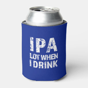 IPA veel als ik bier drink, grappige koelbox Blikjeskoeler