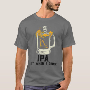 IPA veel als ik Drink, Skull Beer IPA veel als ik T-shirt