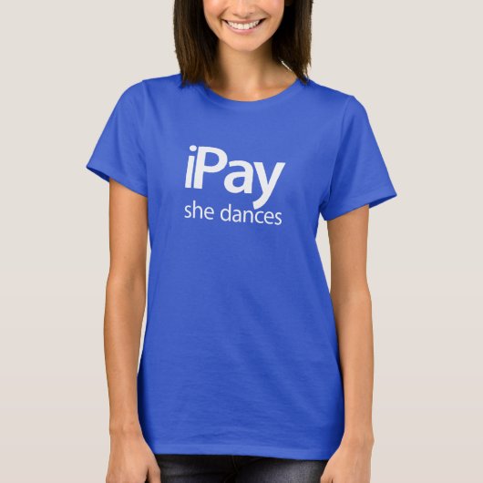 iPay she Dances - Women's Blue T-shirt (Voorkant)