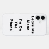IPhone 16 Plus "Leave Me Alone" funny case iPhone Hoesje (Achterkant horizontaal)