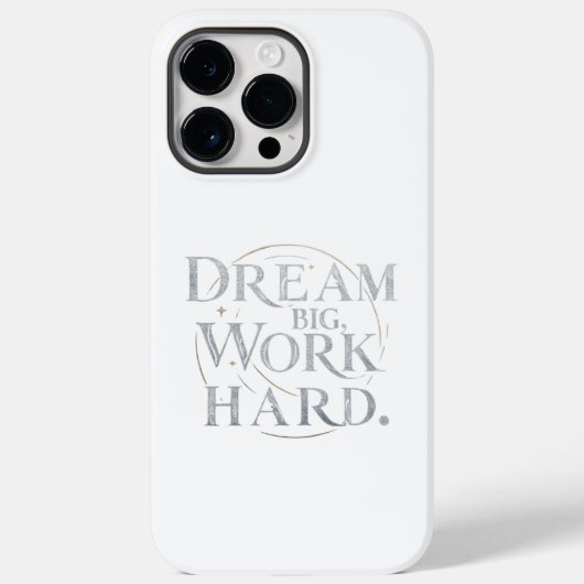 iPhone Case - Droom groot, werk hard (Achterkant)