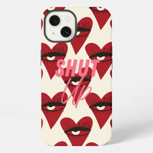 iPhone case- Shut Up. Hoesje (Achterkant)