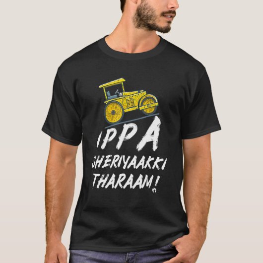 Ippa Sheriyaakki Tharaam Kerala Malayalam Funny T-shirt (Voorkant)