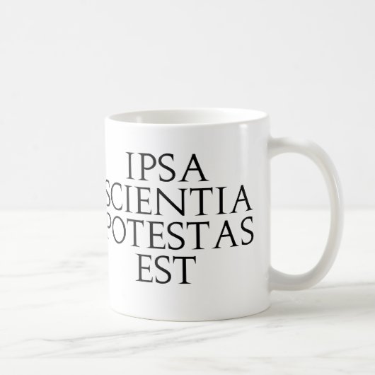 Ipsa Scientia Potestas Est Mok (Rechts)