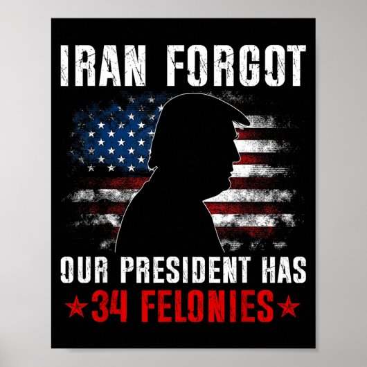 Iran vergat dat de president 34 misdrijven heeft v poster (Voorkant)