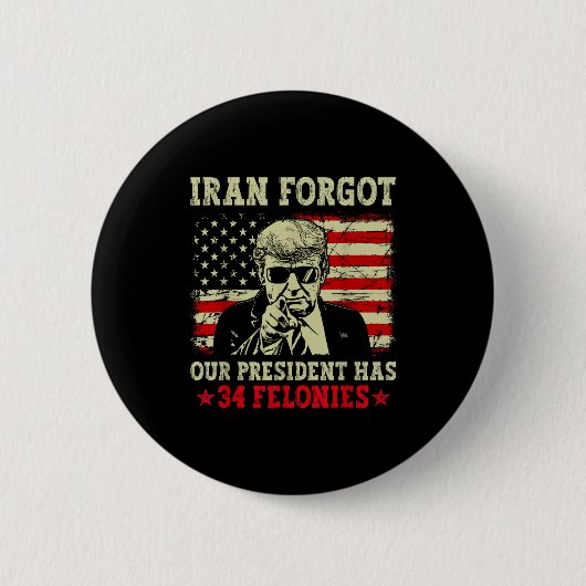 Iran vergat dat de president 34 misdrijven heeft v ronde button 5,7 cm (Voorkant)