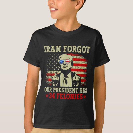 Iran vergat dat de president 34 misdrijven heeft v t-shirt (Voorkant)