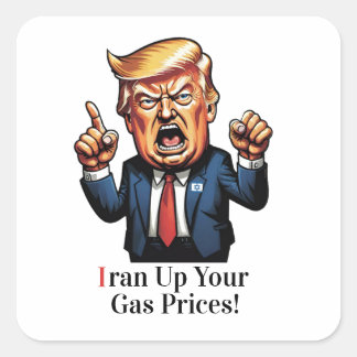 "Iran verhoogt uw gasprijzen!" Cartoon Trump Vierkante Sticker