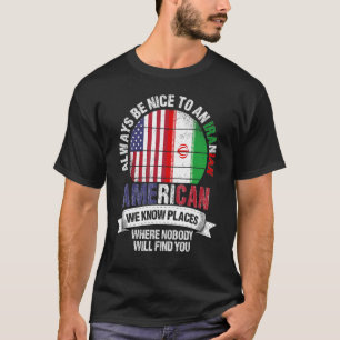 Iraniër Amerikaans weten we waar Iran is T-shirt