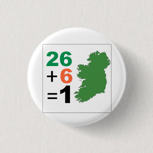 Ireland 26+6=1 Unified Irish Republic Pinback Ronde Button 3,2 Cm