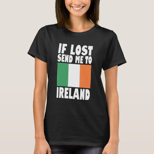 Ireland Flag Design If lost send me to Ireland T-shirt (Voorkant)