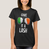 Ireland St Patrick's Day Party Irish Give It A Las T-shirt (Voorkant)
