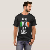 Ireland St Patrick's Day Party Irish Give It A Las T-shirt (Voorkant volledig)
