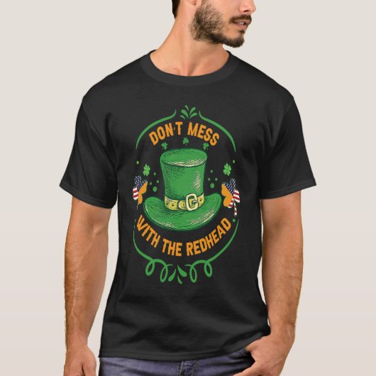 Ireland USA Flag Shamrock I Don't Mess with the Re T-shirt (Voorkant)