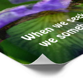 Iris Flowers Attitude Inspirerend Quote Poster (Hoek)
