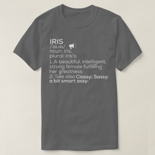 Iris Naam Iris Definitie Iris Vrouwelijke Naam Iri T-shirt (Design voorkant)