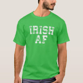 Irish AF  Saint Patrick Day Gift T-shirt (Voorkant)
