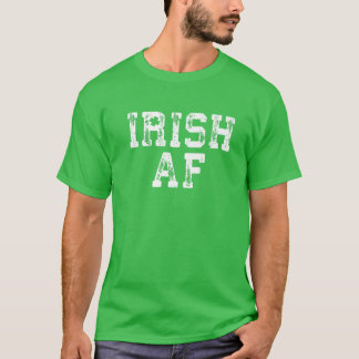 Irish AF Saint Patrick Day Gift T-shirt