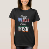 Irish American Kinda Dual Citizen Pride T-shirt (Voorkant)