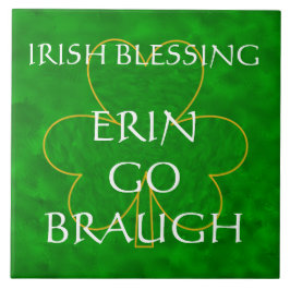 Irish Blessing - "Erin Go Braugh" Tegeltje