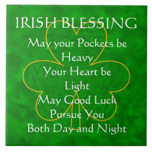 Irish Blessing - "May Your Pockets are Heavy"-tege Tegeltje