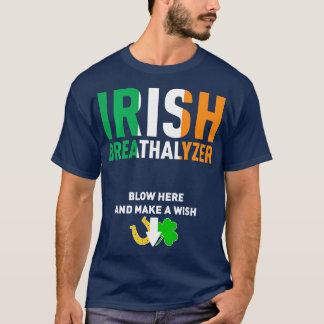 Irish Breathalyzer Blow Hier St T-shirt