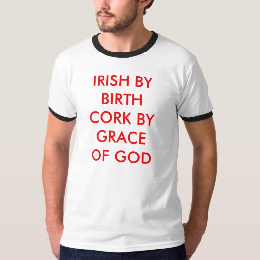 IRISH BY BIRTH CORK BY GRACEED T-SHIRT (Voorkant)