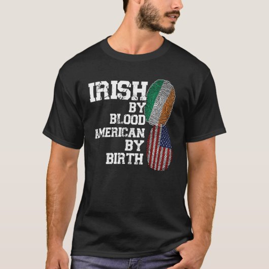 Irish by blood American by birth Ireland T-shirt (Voorkant)