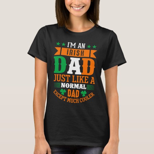 Irish Dad Like Normal Dad Except Much Cooler St Pa T-shirt (Voorkant)