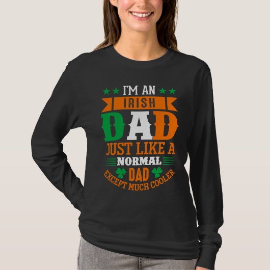 Irish Dad Like Normal Dad Except Much Cooler St Pa T-shirt (Voorkant)