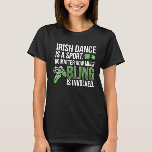 Irish Dance Is A Sport Irish Dancer Irish Dancing T-shirt (Voorkant)