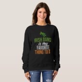 Irish Dance is mijn favoriete ding om Irish Dance Trui (Voorkant volledig)